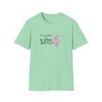 I'm a Sucker for Suites t-shirt