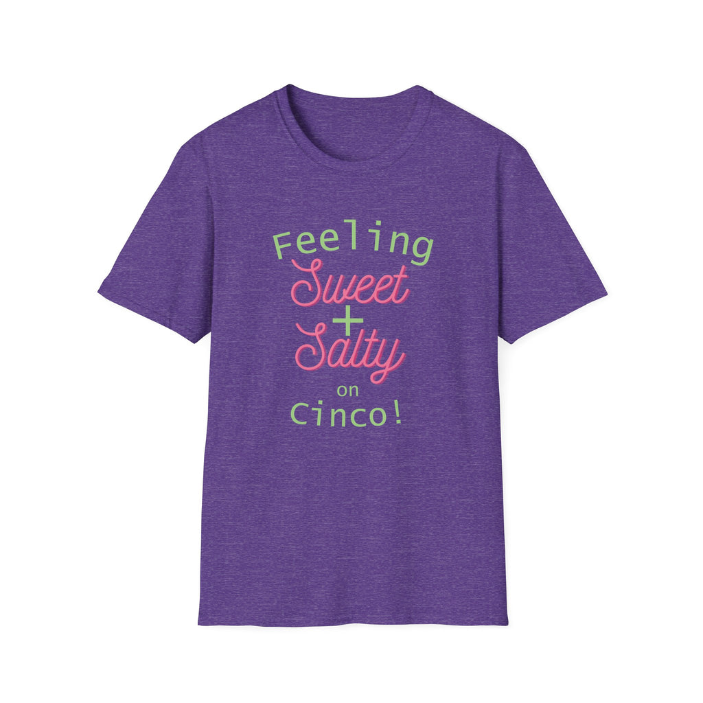 Feeling Sweet + Salty on Cinco T-Shirt