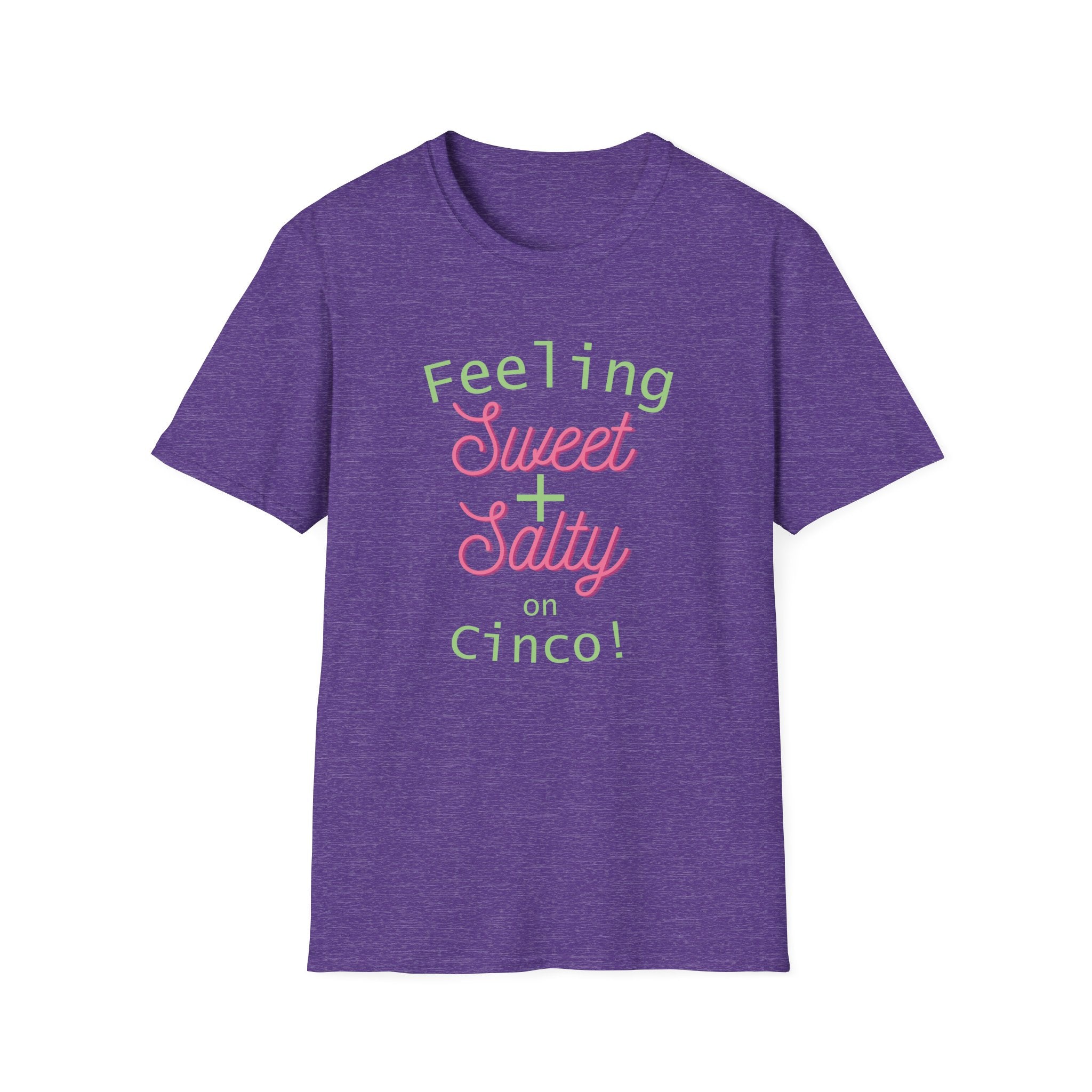 Feeling Sweet + Salty on Cinco T-Shirt