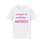 Margaritas and Mayhem in Mexico T-Shirt