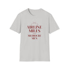 Airline Miles over Mediocre Men T-shirt