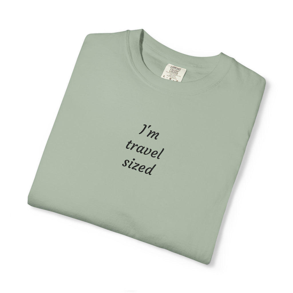 I’m travel sized - Embroidered T-Shirt