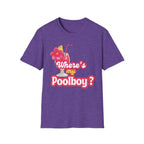 Where's my Poolboy? T-shirt