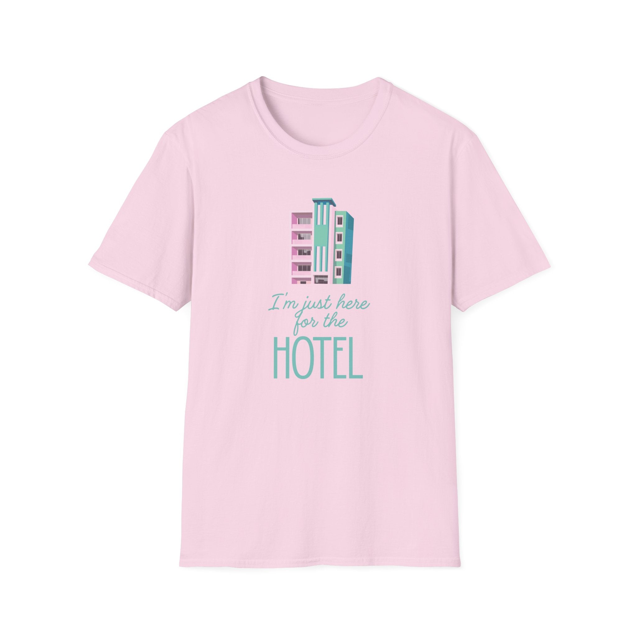 I'm just here for the hotel T-shirt