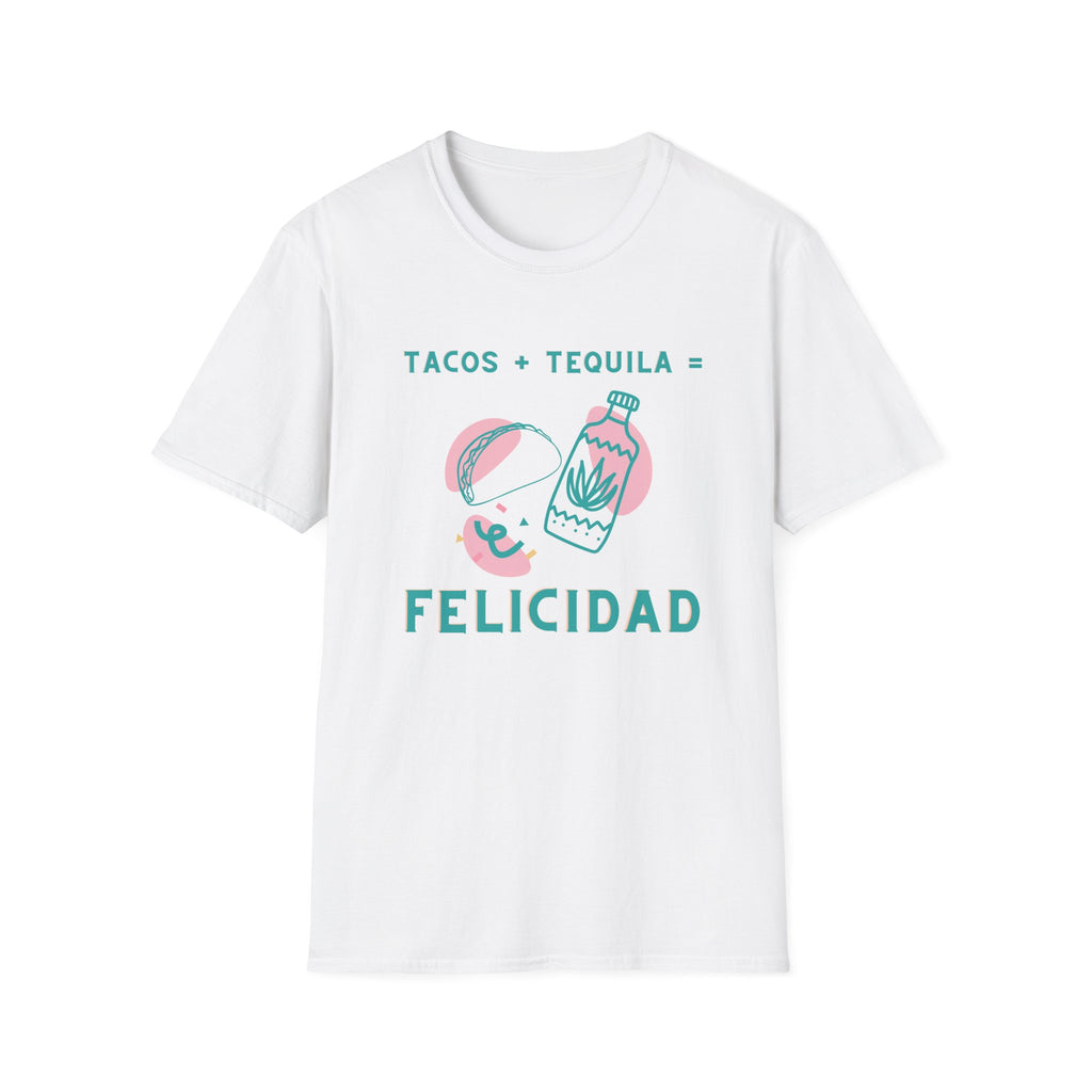 Tacos + Tequila = Felicidad T-Shirt