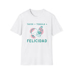 Tacos + Tequila = Felicidad T-Shirt