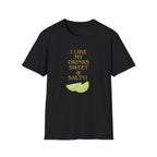 I like my drinks sweet and salty T-Shirt