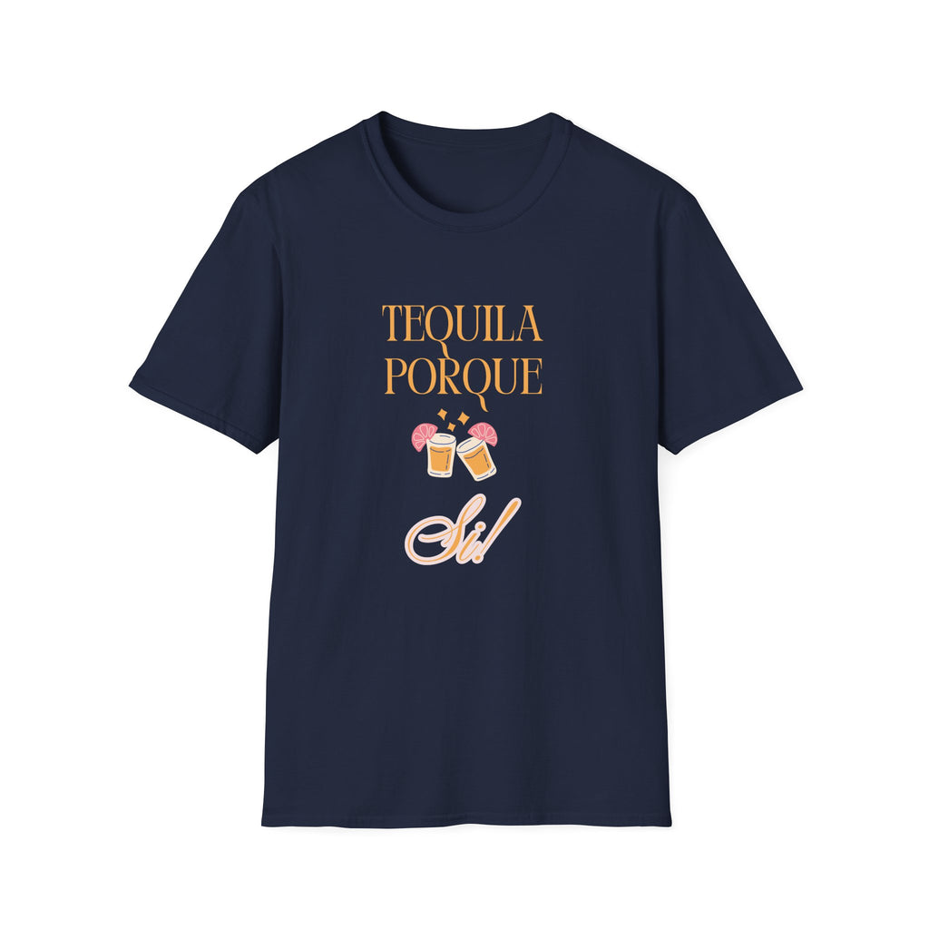 Tequila Porque Si! T-Shirt