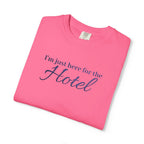 I'm just here for the hotel Embroidered t-shirt