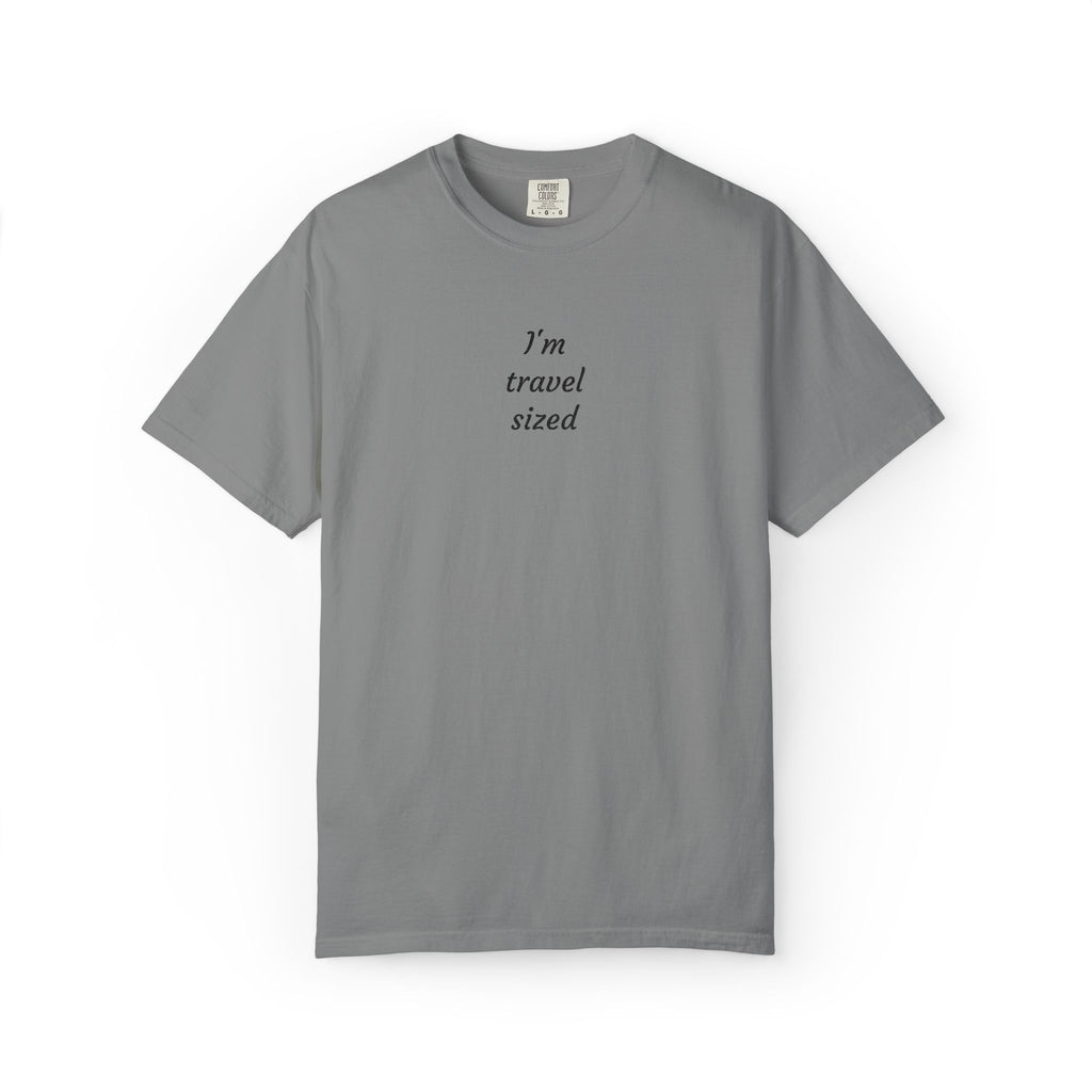 I’m travel sized - Embroidered T-Shirt
