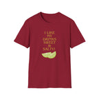 I like my drinks sweet and salty T-Shirt