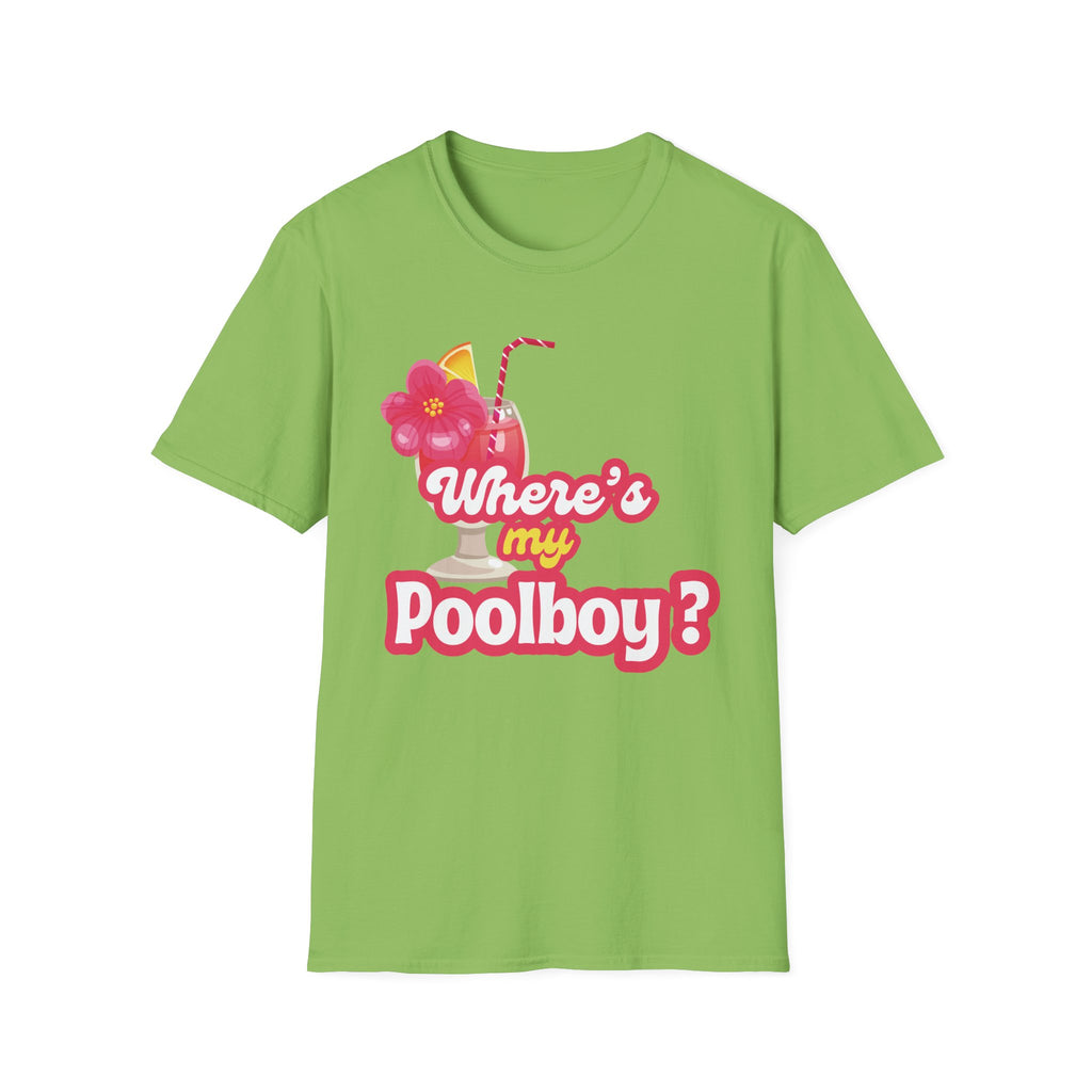 Where's my Poolboy? T-shirt