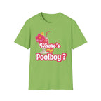 Where's my Poolboy? T-shirt